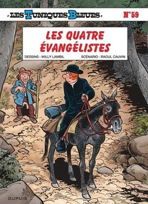 LES TUNIQUES BLEUES - TOME 59 - LES QUATRE ÉVANGÉLISTES | 9782800162720 | CAUVIN / LAMBIL
