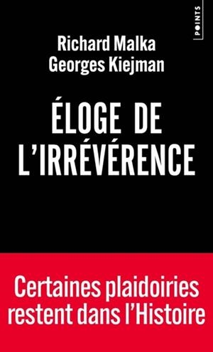 ELOGE DE L'IRRÉVÉRENCE | 9791041412730 | RICHARD MALKA (AUTEUR), GEORGES KIEJMAN (AUTEUR)