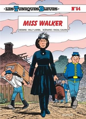 LES TUNIQUES BLEUES - TOME 54 - MISS WALKER | 9782800147369 | CAUVIN / LAMBIL