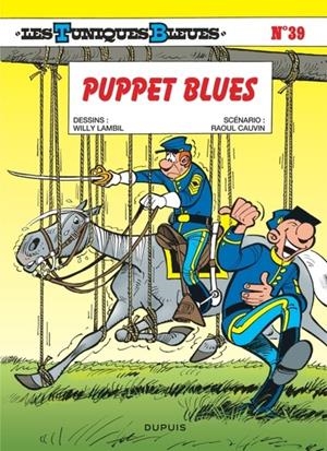 LES TUNIQUES BLEUES - TOME 39 - PUPPET BLUES | 9782800124247 | CAUVIN / LAMBIL