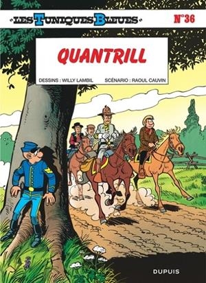LES TUNIQUES BLEUES - TOME 36 - QUANTRILL | 9782800121055 | CAUVIN / LAMBIL