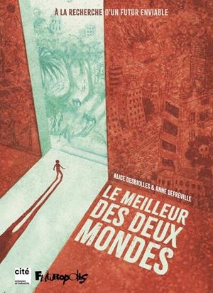 LE MEILLEUR DES DEUX MONDES | 9782754845243 | NNE DEFRÉVILLE (AUTEUR), ALICE DESBIOLLES (AUTEUR)