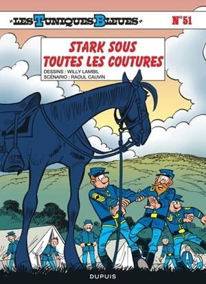 LES TUNIQUES BLEUES - TOME 51 - STARK SOUS TOUTES LES COUTURES | 9782800139456 | CAUVIN / LAMBIL