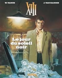 XIII - TOME 1 - LE JOUR DU SOLEIL NOIR | 9782505067573 | VANCE (ILLUSTRATEUR),  VAN HAMME JEAN (AUTEUR)