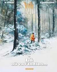 XIII - TOME 2 - LÀ OÙ VA L'INDIEN... | 9782505067757 | VANCE (ILLUSTRATEUR),  VAN HAMME JEAN (AUTEUR)