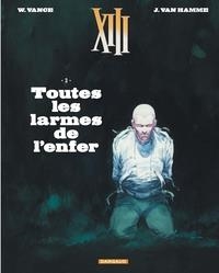 XIII - TOME 3 - TOUTES LES LARMES DE L'ENFER | 9782505068037 | VANCE (ILLUSTRATEUR),  VAN HAMME JEAN (AUTEUR)