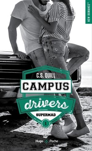 CAMPUS DRIVERS - TOME 1 - SUPERMAD | 9782755688740 | C. S. QUILL