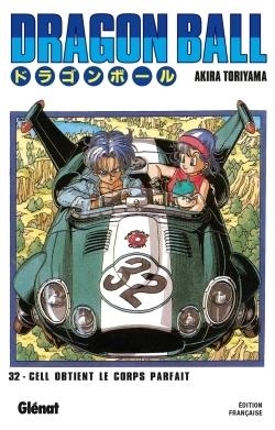DRAGON BALL - TOME 32 - CELL OBTIENT LE CORPS PARFAIT | 9782723449298 | AKIRA TORIYAMA
