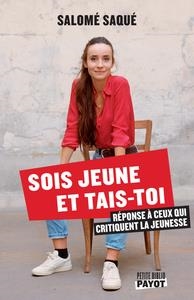SOIS JEUNE ET TAIS-TOI | 9782228935555 | SALOME SAQUE