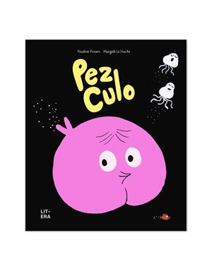 PEZ CULO | 9788412683554 | PINSON, PAULINE/LE HUCHE, MAGALI