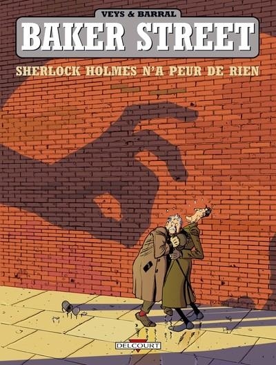 BAKER STREET - TOME 1 - SHERLOCK HOLMES N'A PEUR DE RIEN | 9782840553519 | BARRAL+VEYS
