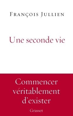 UNE SECONDE VIE | 9782246863397 | FRANÇOIS JULLIEN