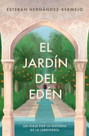 EL JARDÍN DEL EDÉN | 9788467075519 | HERNÁNDEZ-BERMEJO, ESTEBAN
