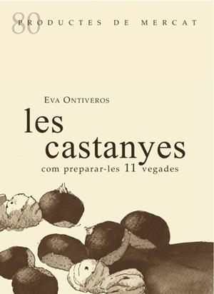 CASTANYES, COM PREPARA-LES 11 VEGADES, LES - CAT | 9788412955637 | ONTIVEROS, EVA