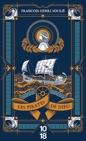 LES PIRATES DE DIEU | 9782264085054 | FRANÇOIS-HENRI SOULIÉ