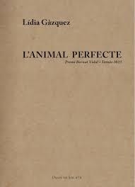 L'ANIMAL PERFECTE | 9788412689143 | GÀZQUEZ, LÍDIA