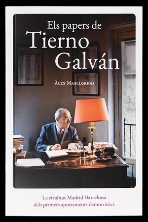 ELS PAPERS DE TIERNO GALVÁN | 9788491565963 | MASLLORENS, ÀLEX
