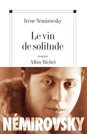 LE VIN DE SOLITUDE | 9782226156754 | IRÈNE NÉMIROVSKY