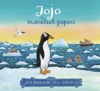 JOJO, LE MANCHOT PAPOU | 9782075202428 | JULIA DONALDSON