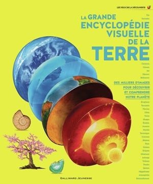 LA GRANDE ENCYCLOPÉDIE VISUELLE DE LA TERRE | 9782075206556 | COLLECTIF