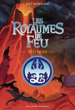 LES ROYAUMES DE FEU - DESTINÉES | 9782075219686 | SUTHERLAND, TUI T.