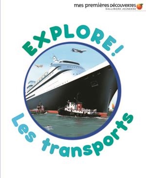 EXPLORE ! LES TRANSPORTS | 9782070555550 | COLLECTIF