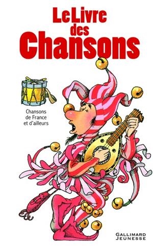 LE LIVRE DES CHANSONS . CHANSONS DE FRANCE ET D'AILLEURS | 9782070625376 | CLAUDINE ET ROLAND SABATIER