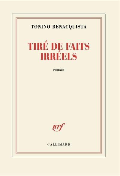 TIRÉ DE FAITS IRRÉELS | 9782073024961 | BENACQUISTA, TONINO