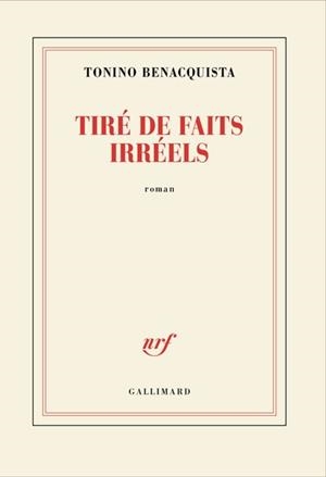 TIRÉ DE FAITS IRRÉELS | 9782073024961 | BENACQUISTA, TONINO