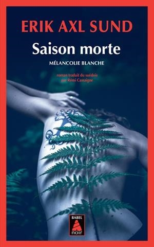 SAISON MORTE. MÉLANCOLIE BLANCHE | 9782330202446 | SUND, ERIK AXL
