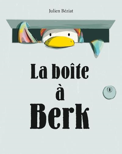 LA BOÎTE À BERK | 9782211344449 | BEZIAT, JULIEN