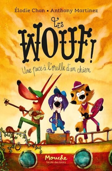 LES WOUF ! - UNE PUCE À L'OREILLE D'UN CHIEN | 9782211339889 | ELODIE CHAN / ANTHONY MARTINEZ
