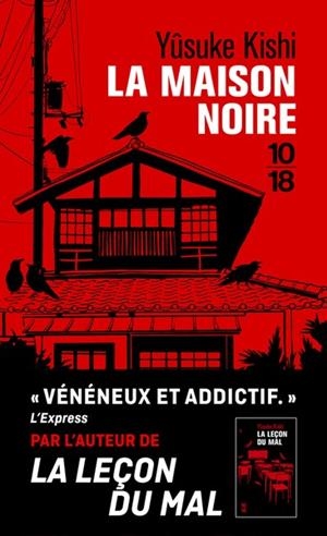 LA MAISON NOIRE | 9782264084897 | YÛSUKE KISHI