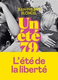 UN ÉTÉ 79 | 9782378804916 | JEAN-PHILIPPE BLONDEL