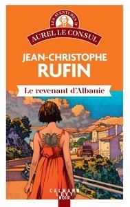 LE REVENANT D'ALBANIE | 9782702187555 | JEAN-CHRISTOPHE RUFIN