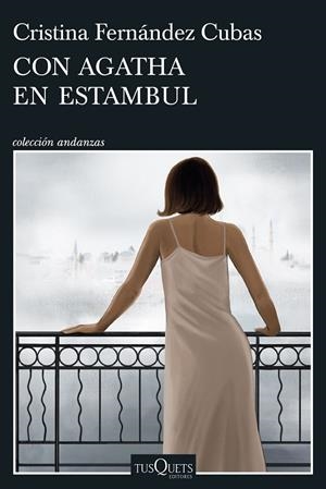 CON AGATHA EN ESTAMBUL | 9788411076012 | FERNÁNDEZ CUBAS, CRISTINA