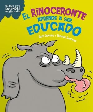 EL RINOCERONTE APRENDE A SER EDUCADO | 9788408295761 | GRAVES, SUE