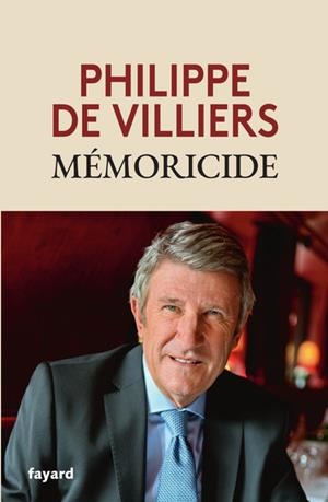 MÉMORICIDE | 9782213731087 | PHILIPPE VILLIERS