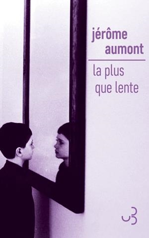 LA PLUS QUE LENTE | 9782267054149 | JÉRÔME AUMONT
