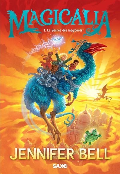 MAGICALIA - TOME 01 LE SECRET DES MAGICORES | 9782385700447 | JENNIFER BELL
