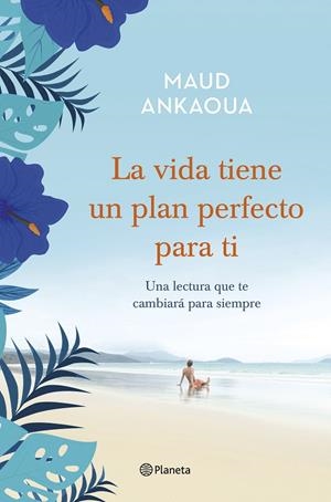 LA VIDA TIENE UN PLAN PERFECTO PARA TI | 9788408236948 | ANKAOUA, MAUD