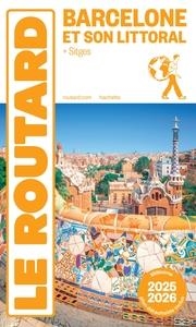 GUIDE DU ROUTARD BARCELONE ET SON LITTORAL 2025/26  + SITGES | 9782017312239 | COLLECTIF