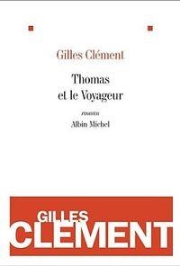 THOMAS ET LE VOYAGEUR | 9782226218650 | GILLES CLÉMENT
