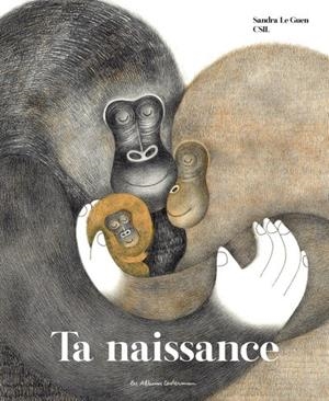 TA NAISSANCE | 9782203247895 | SANDRA LE GUEN (AUTEUR),  CSIL (ILLUSTRATEUR)