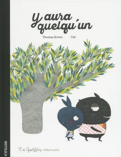 Y AURA QUELQU'UN | 9782352413257 | THOMAS SCOTTO (AUTEUR),  CSIL (ILLUSTRATEUR)
