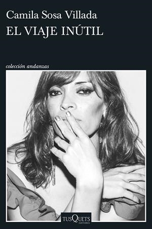 EL VIAJE INÚTIL | 9788411076319 | SOSA VILLADA, CAMILA