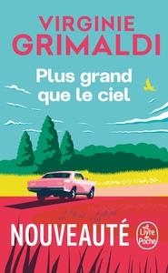 PLUS GRAND QUE LE CIEL | 9782253251675 | VIRGINIE GRIMALDI