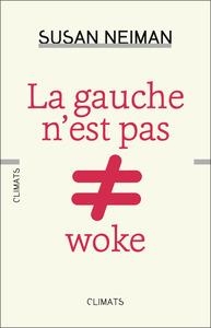 LA GAUCHE N'EST PAS WOKE | 9782080453631 | SUSAN NEIMAN
