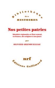 NOS PETITES PATRIES | 9782072763786 | OLIVIER GRENOUILLEAU