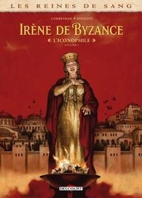 LES REINES DE SANG - IRÈNE DE BYZANCE, L'ICONOPHILE T01 | 9782413029816 | CORBEYRAN (TEXTE), GABRIEL IPPÓLITI